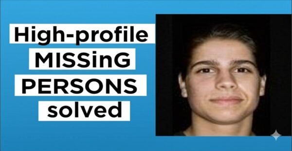 High-profile missing persons solved
